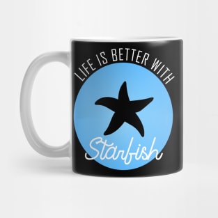 Life is Better With Starfish Mug